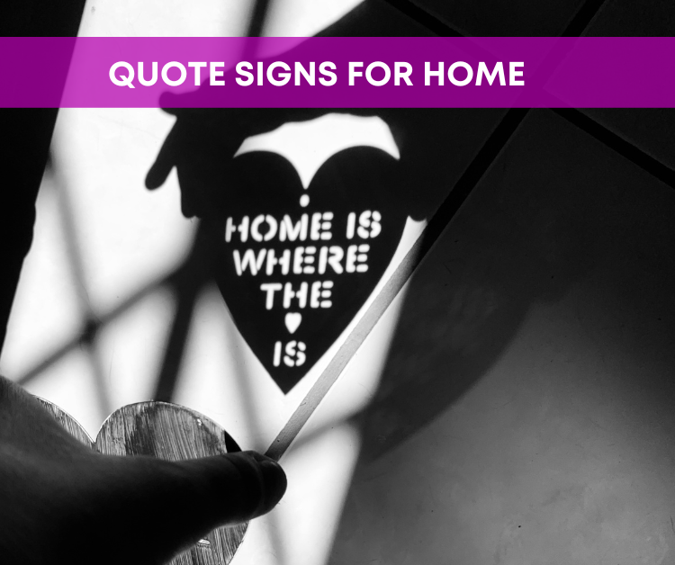 Quote Signs for Home is Where the Heart Is