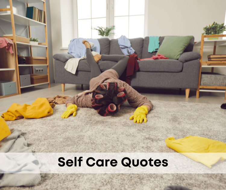 Overwhelmed woman needing self care quotes