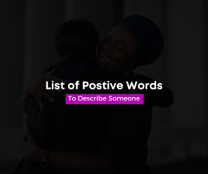 women hugging in the background list of positive words to describe someone