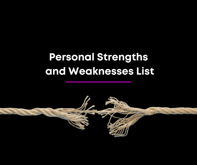 personal strengths and weaknesses list