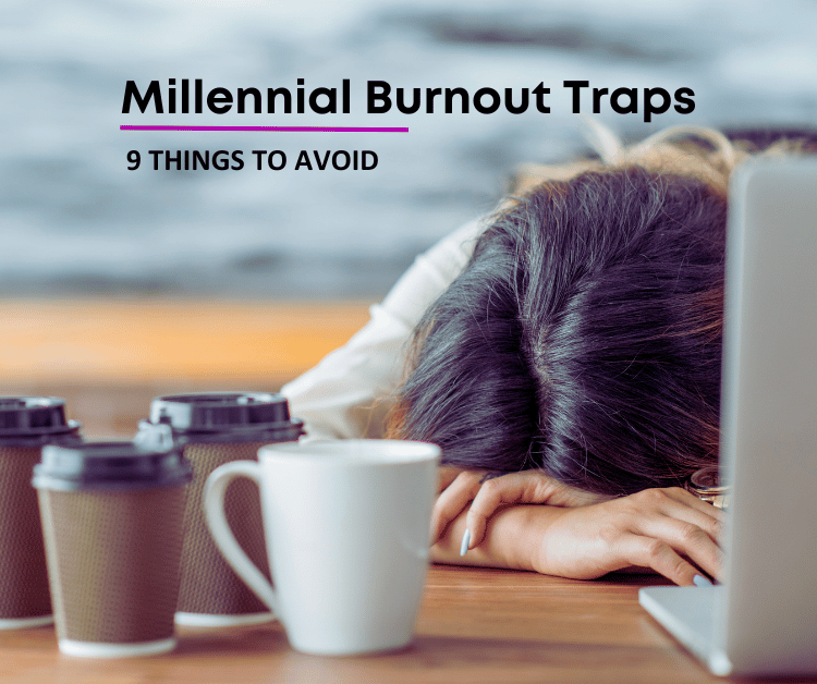 Millennial Burnout Traps to Avoid