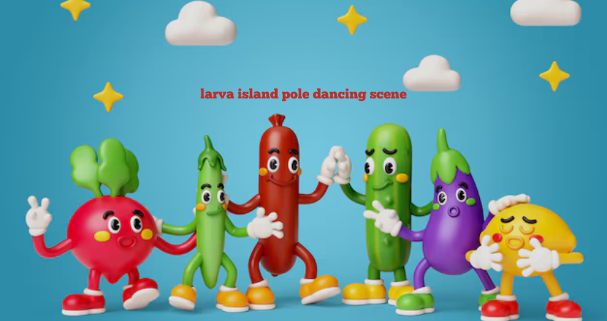 larva island pole dancing scene