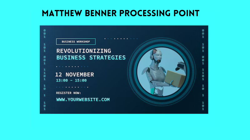 matthew benner processing point